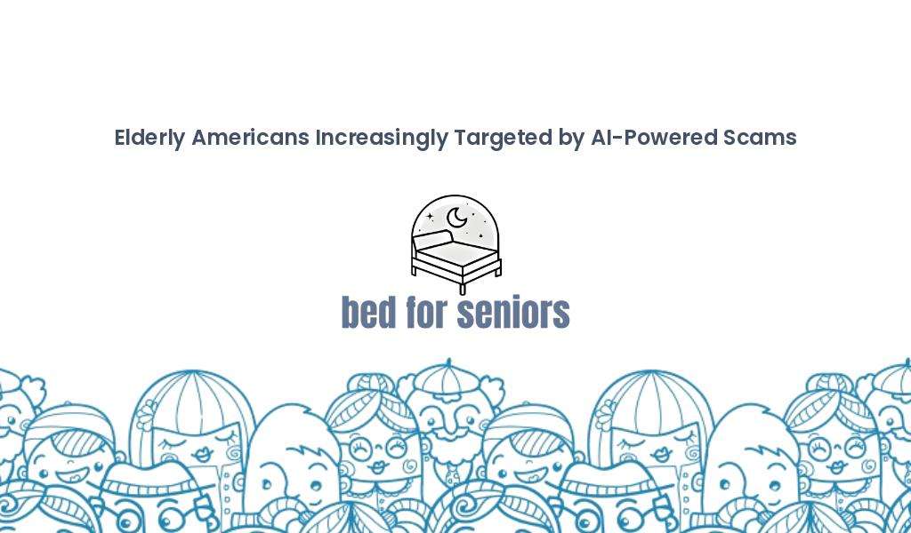 Elderly Americans Increasingly Targeted by AI-Powered Scams